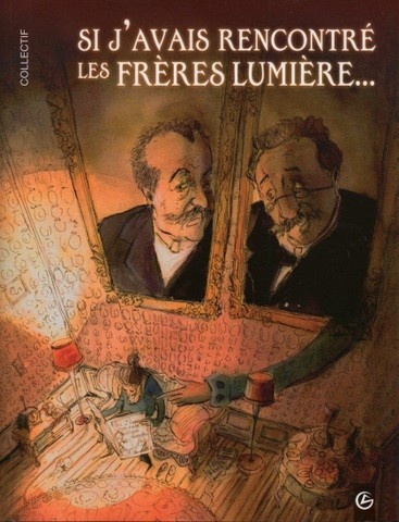 Couverture de l'album Si j'avais rencontré les frères Lumière...