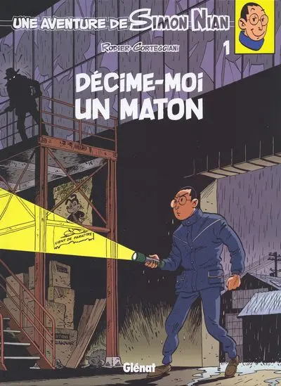 Une aventure de Simon Nian Tome 1 Décime-moi un maton