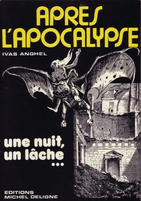 Après l'apocalypse Une nuit, un lâche...