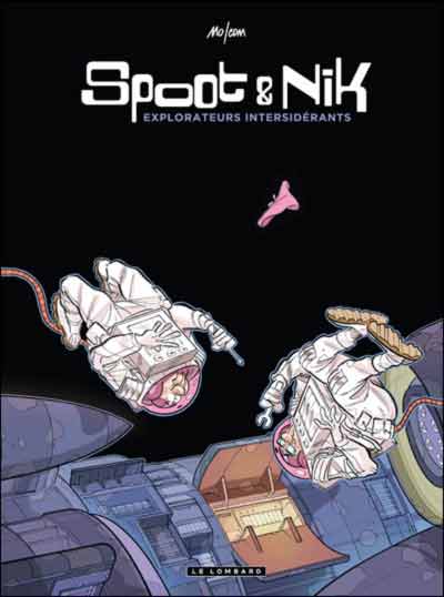 Couverture de l'album Spoot & Nik Tome 1 Explorateurs intersidérants