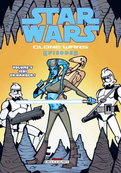Star Wars - Clone Wars Episodes Tome 5 Jedi en danger !