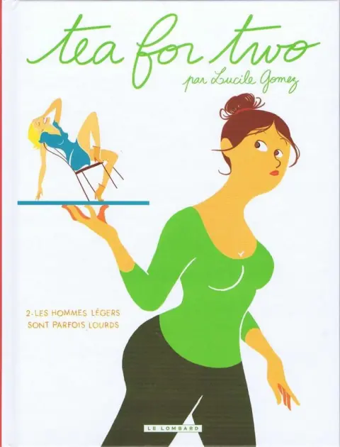 Tea for two / Bretzelle & Baba Tome 2 Les hommes légers sont parfois lourds