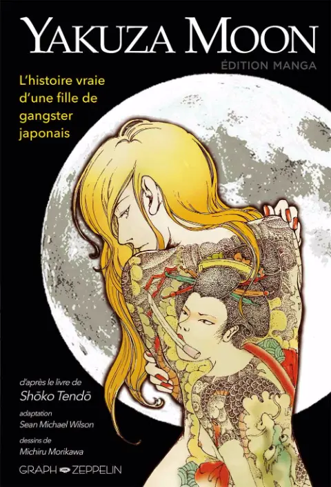 Yakuza Moon L'Histoire vraie d'une fille de gangster japonais