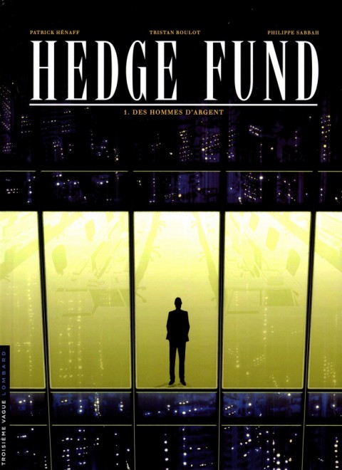 Couverture de l'album Hedge Fund Tome 1 Des hommes d'argent