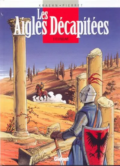 Les Aigles décapitées Tome 12 L'esclave
