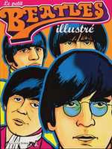Couverture de l'album Le petit ... illustré Le petit Beatles illustré
