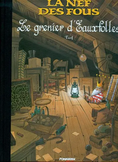 La Nef des fous Le grenier d'Eauxfolles