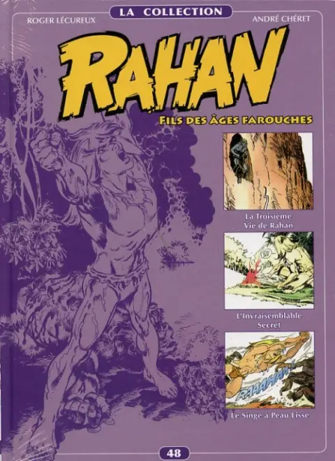 Rahan La Collection Volume 48 La Troisième Vie de Rahan, L'Invraisemblable Secret, Le Singe à Peau Lisse