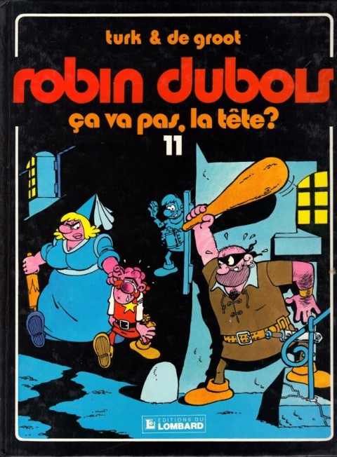 Couverture de l'album Robin Dubois Tome 11 Ca va pas la tête ?