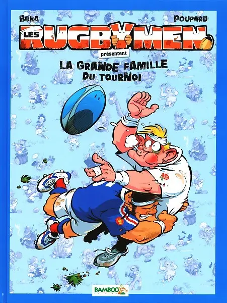 Les Rugbymen La grande famille du tournoi