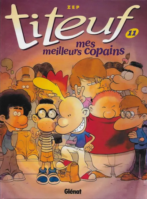 Titeuf Tome 11 Mes meilleurs copains