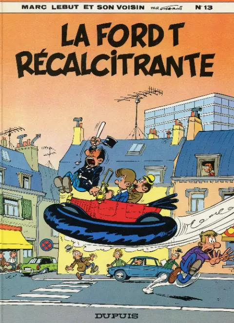 Couverture de l'album Marc Lebut et son voisin Tome 13 La Ford T récalcitrante