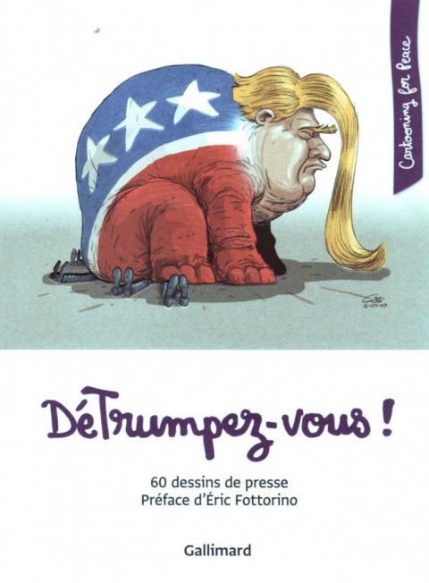 Cartooning for Peace DéTrumpez-vous !