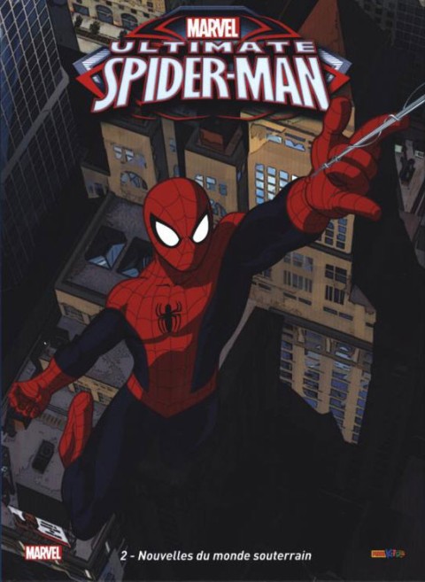 Ultimate Spider-Man Tome 2 Nouvelles du monde souterrain