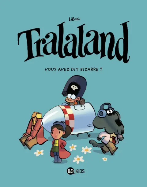 Tralaland Tome 4 Vous avez dit bizarre ?