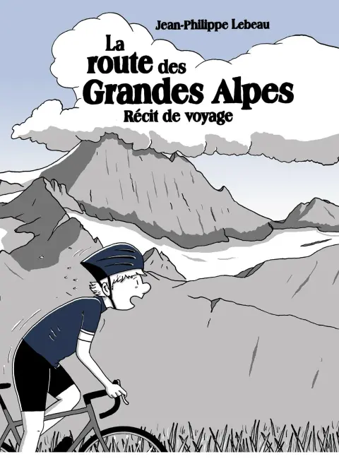 La route des Grandes Alpes Récit de voyage