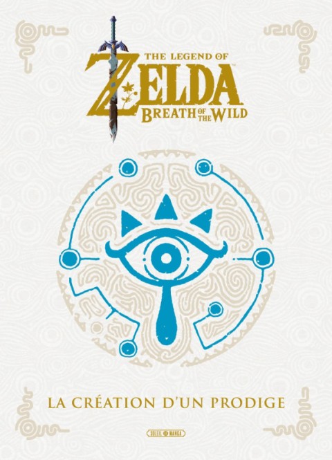 Couverture de l'album The Legend of Zelda The Legend of Zelda : Breath of the Wild - La Création d'un Prodige