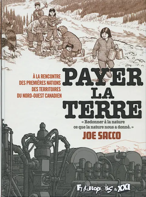 Payer la Terre À la rencontre des premières nations des territoires du Nord-Ouest canadien