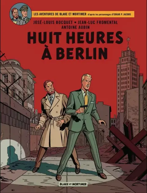 Blake et Mortimer Tome 29 Huit heures à Berlin