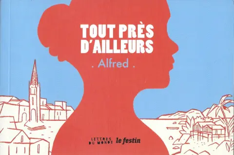 Tout près d'ailleurs