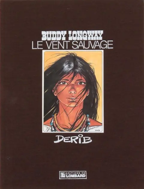 Couverture de l'album Buddy Longway Tome 13 Le vent sauvage