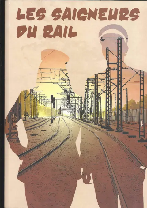 Les saigneurs du rail