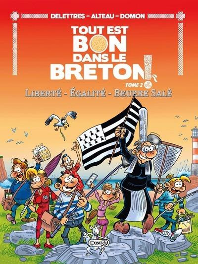 Couverture de l'album Tout est bon dans le breton ! Tome 2 Liberté, égalité, beurre salé