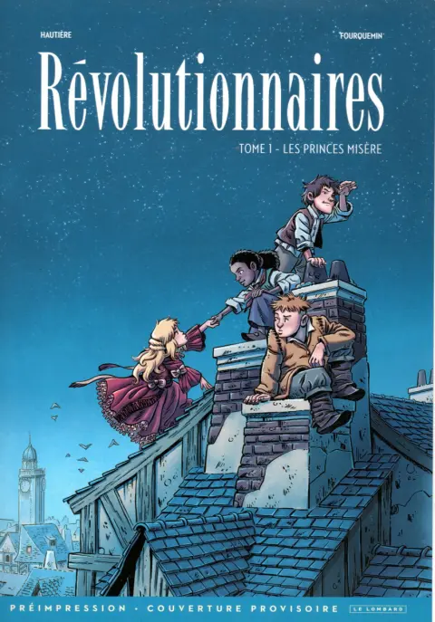 Couverture de l'album Révolutionnaires ! Tome 1 Les Princes Misère