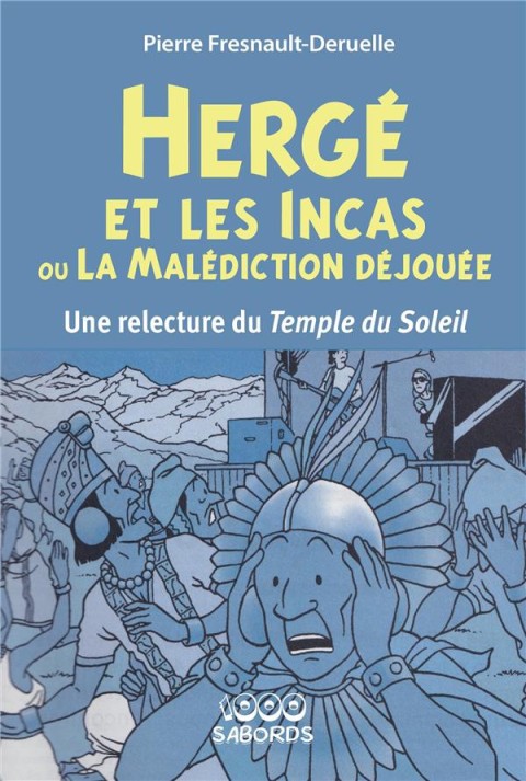 Couverture de l'album Hergé et les Incas ou la malédiction déjouée Une relecture du Temple du Soleil