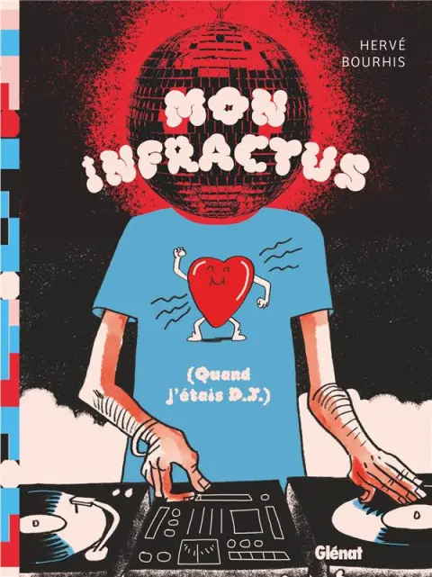 Mon infractus (Quand j'étais D.J.)