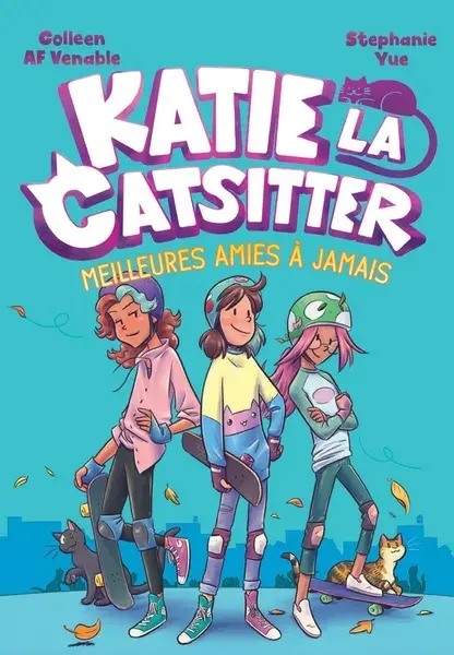 Katie la catsitter 2 Meilleures amies à jamais
