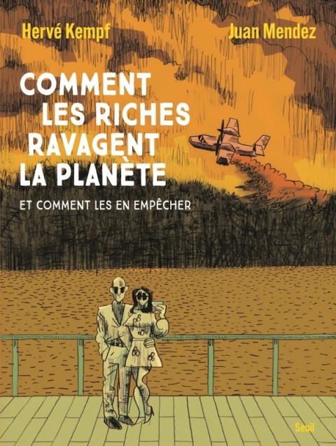 Couverture de l'album Comment les riches ravagent la planète Et comment les en empêcher