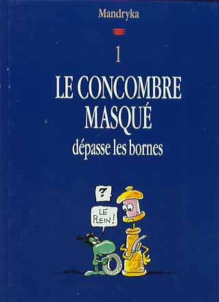 Couverture de l'album Le Concombre masqué Tome 10 Le Concombre masqué dépasse les bornes