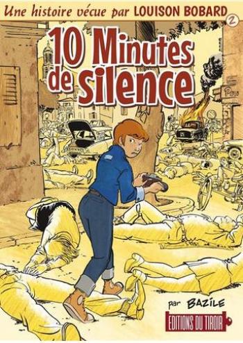 Une histoire vécue par Louison Bobard 2 10 Minutes de silence