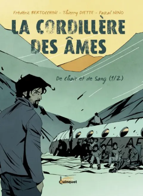 La Cordillère des âmes (1/2) De chair et de sang