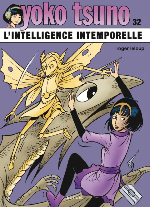 Yoko Tsuno Tome 32 L'intelligence intemporelle