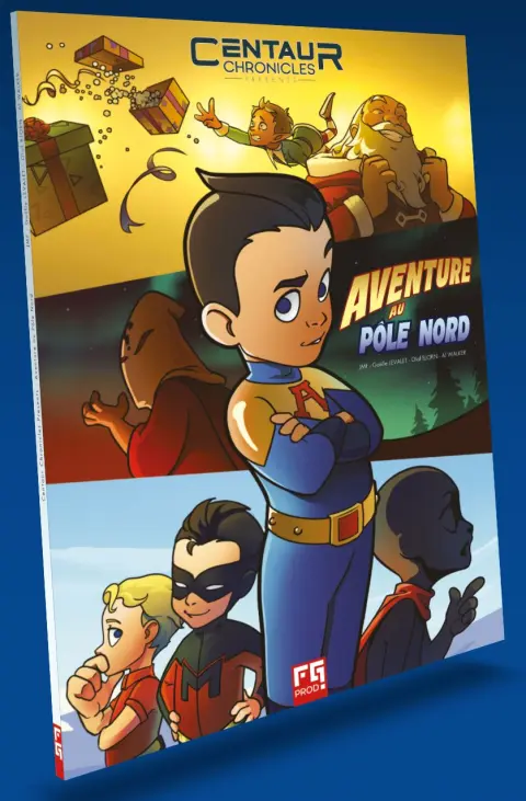 Centaur Chronicles presents Tome 1 Aventure au Pôle Nord