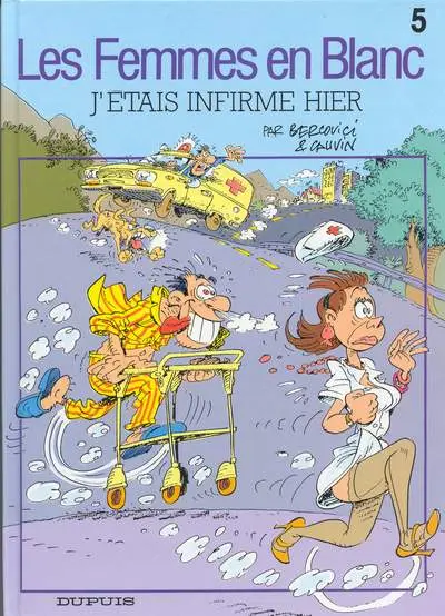 Les Femmes en Blanc Tome 5 J'étais infirme hier