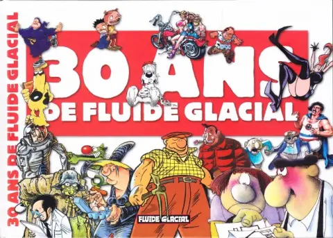 Fluide Glacial spécial anniversaire Tome 3 30 ans de Fluide Glacial