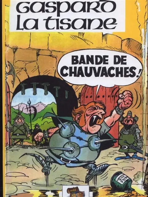 Gaspard la tisane Bande de Chauvaches !