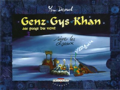 Couverture de l'album Genz Gys Khan au pays du vent Tome 4 Suivre les oiseaux