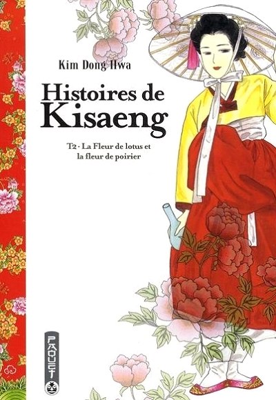 Couverture de l'album Histoires de Kisaeng Tome 2 La fleur de lotus et la fleur de poirier