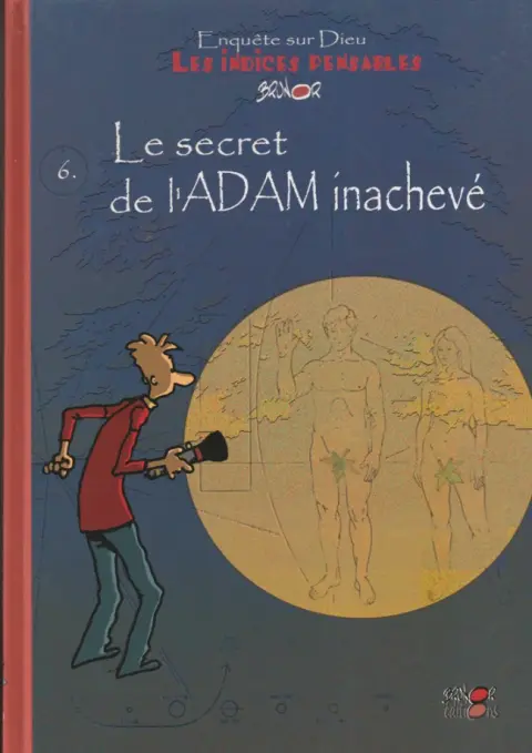 Les Indices-pensables Tome 6 Le secret de l'ADAM inachevé