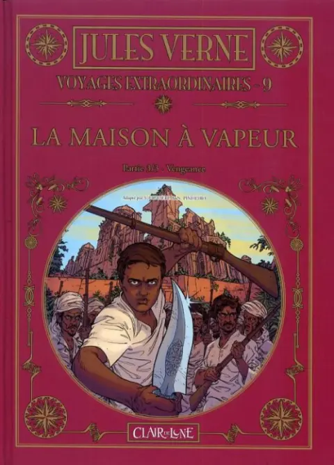 Jules Verne - Voyages extraordinaires Tome 9 La maison à vapeur - Partie 3/3 - Vengeance
