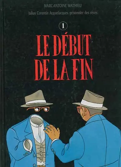 Julius Corentin Acquefacques Tome 4 Le début de la fin