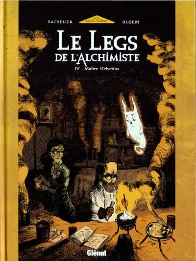 Le Legs de l'alchimiste Tome 4 Maître Helvetius
