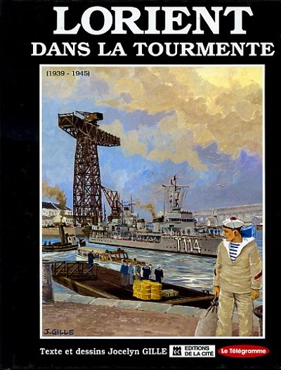 Couverture de l'album Lorient dans la tourmente Lorient dans la tourmente 1939-1945