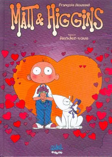 Matt et Higgins Tome 2 Rendez-vous