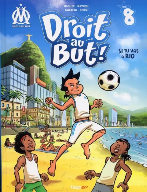OM Droit au But ! Tome 8 Si tu vas à Rio