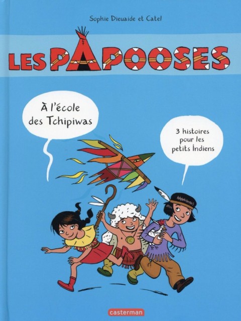 Couverture de l'album Les papooses Les papooses à l'école des Tchipiwas